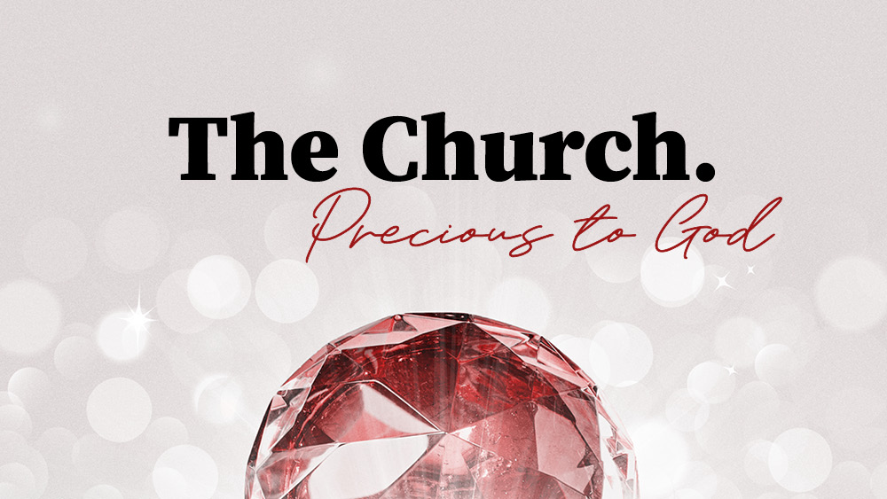 The Church - Precious to God